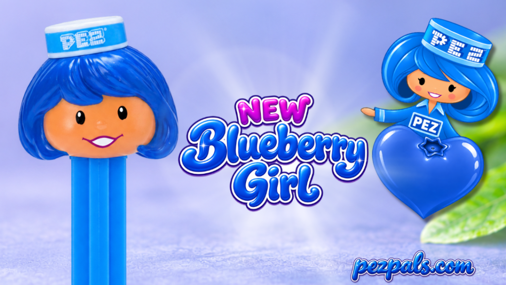 Blueberry Is Back! A New Version Joins the PEZ Presenter Girls blueberry girl main